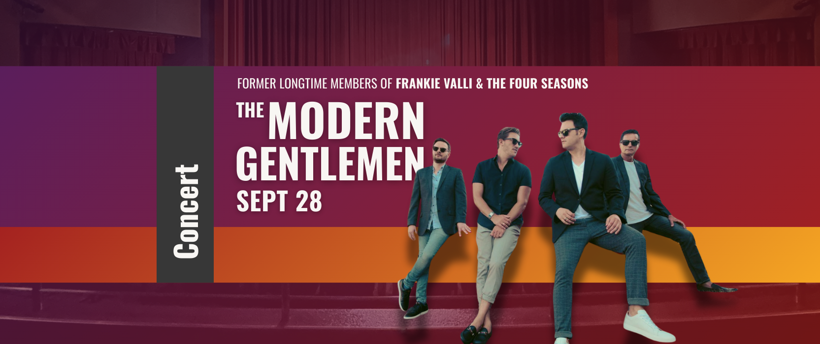 Former longtime members of Frankie Vallie and The Four Seasons. The Moder Gentlemen. September 28. Concert.